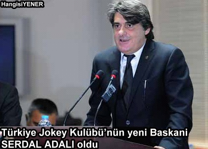 Trkiye Jokey Kulbnn yeni Bakan SERDAL ADALI oldu