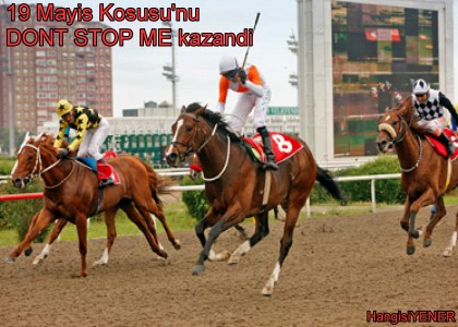 19 MAYIS KOUSUNU DONT STOP ME KAZANDI