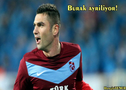 BURAK YILMAZ AYRILIYOR