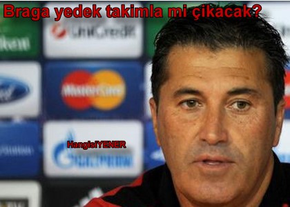 BRAGA ,GALATASARAY KARISINA YEDEK KADRO LEM IKACAK.?